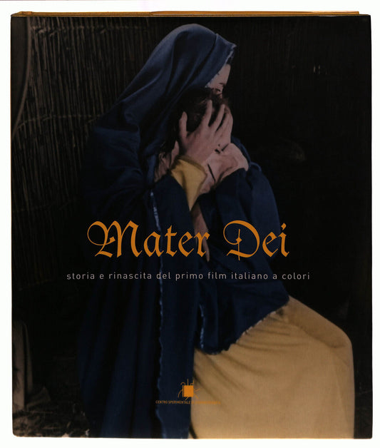 EBOND Mater Dei Storia e Rinascita Del Primo Film Italiano Csc Libro LI039857