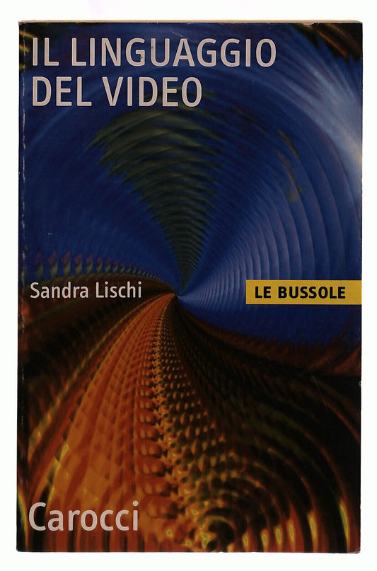 EBOND Il Linguaggio Del Video Carocci Libro LI039918