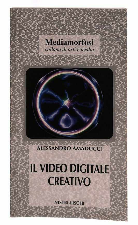 EBOND Il Video Digitale Creativo Nistri Amaducci Libro LI039922