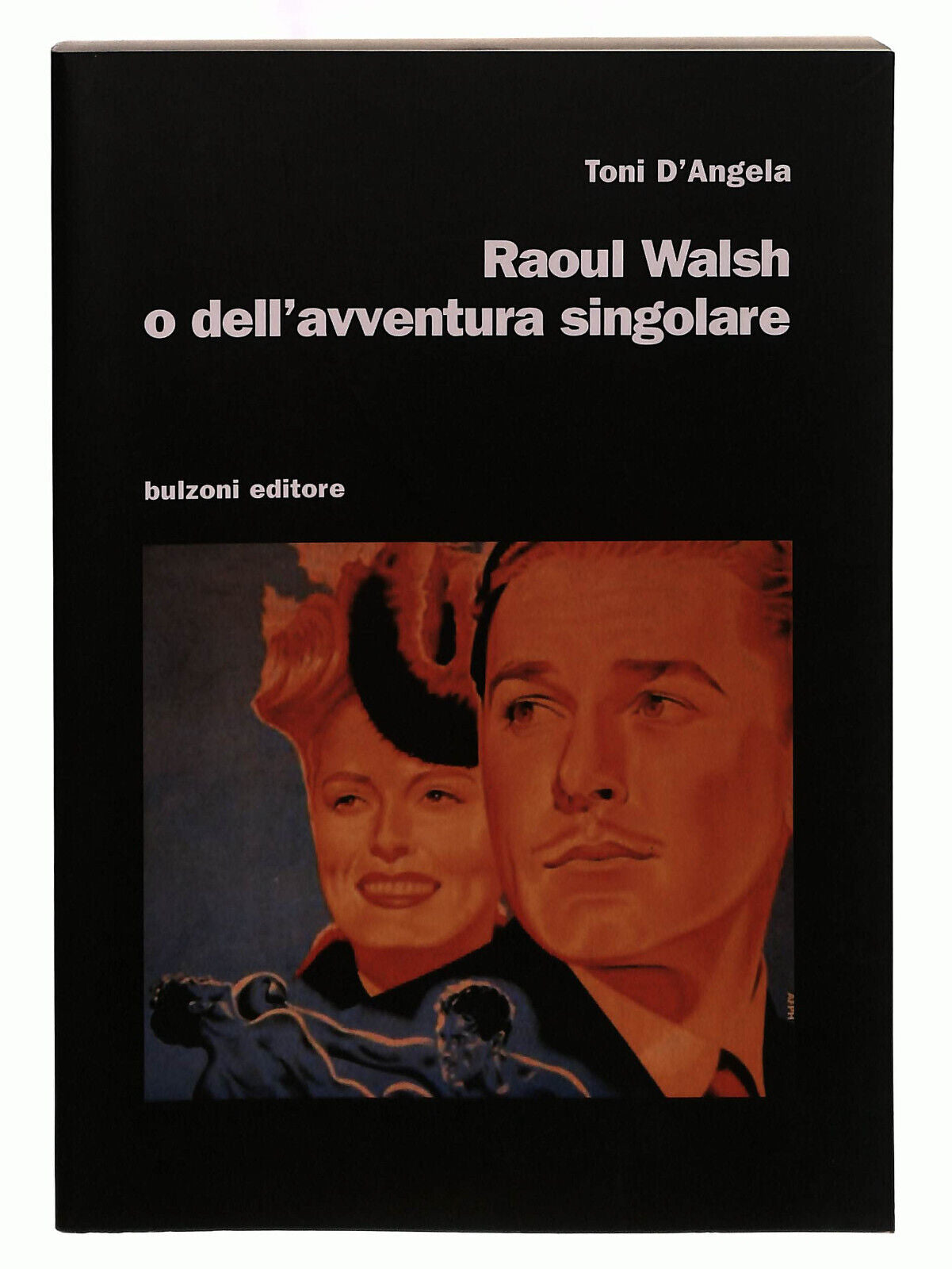 EBOND Raoul Walsh o Dell'avventura Singolare Bulzoni Libro LI039960