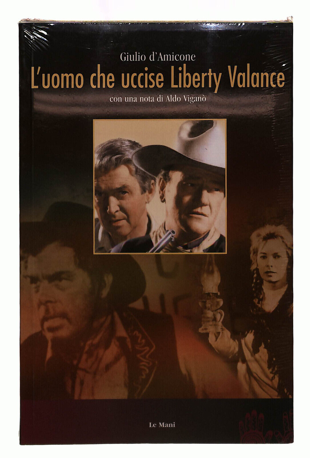 EBOND L'uomo Che Uccise Liberty Valance Le Mani D'amicone Libro LI039965