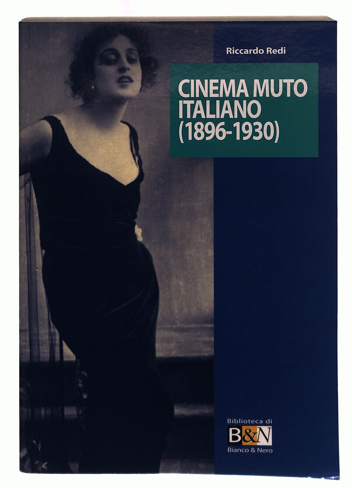 EBOND Cinema Muto Italiano (1896-1930) B&n Redi Libro LI039972