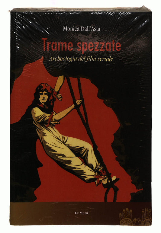 EBOND Trame Spezzate. Archeologia Del Film Seriale Dall'asta Libri Libro LI039993