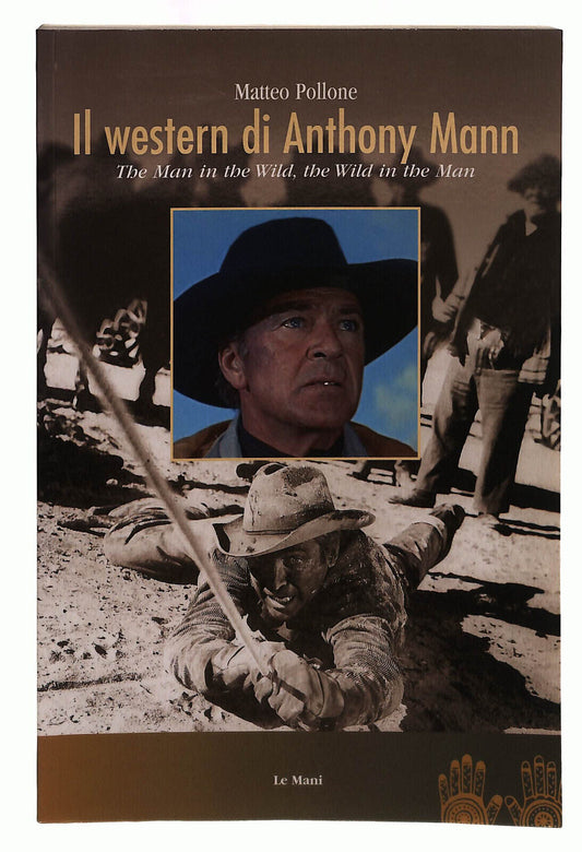 EBOND Il Western Di Anthony Mann Pollone Le Mani Libri Libro LI039994