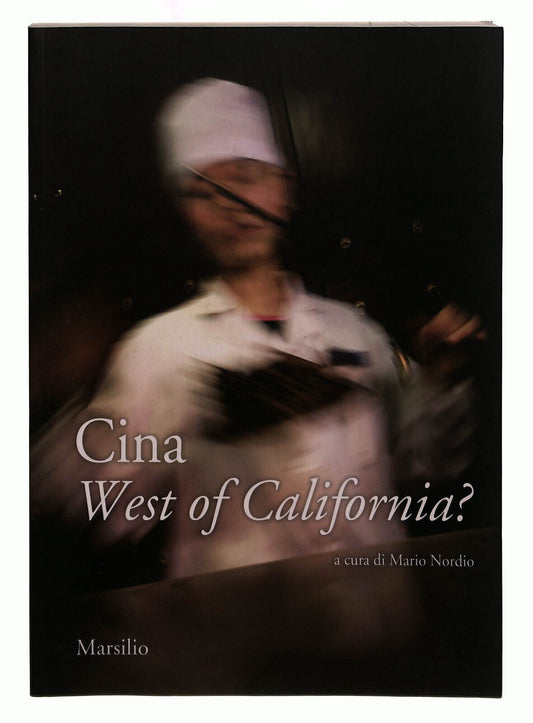 EBOND Cina West Of California Atti Degli Incontri Marsilio Nordiolibri Libro LI040027