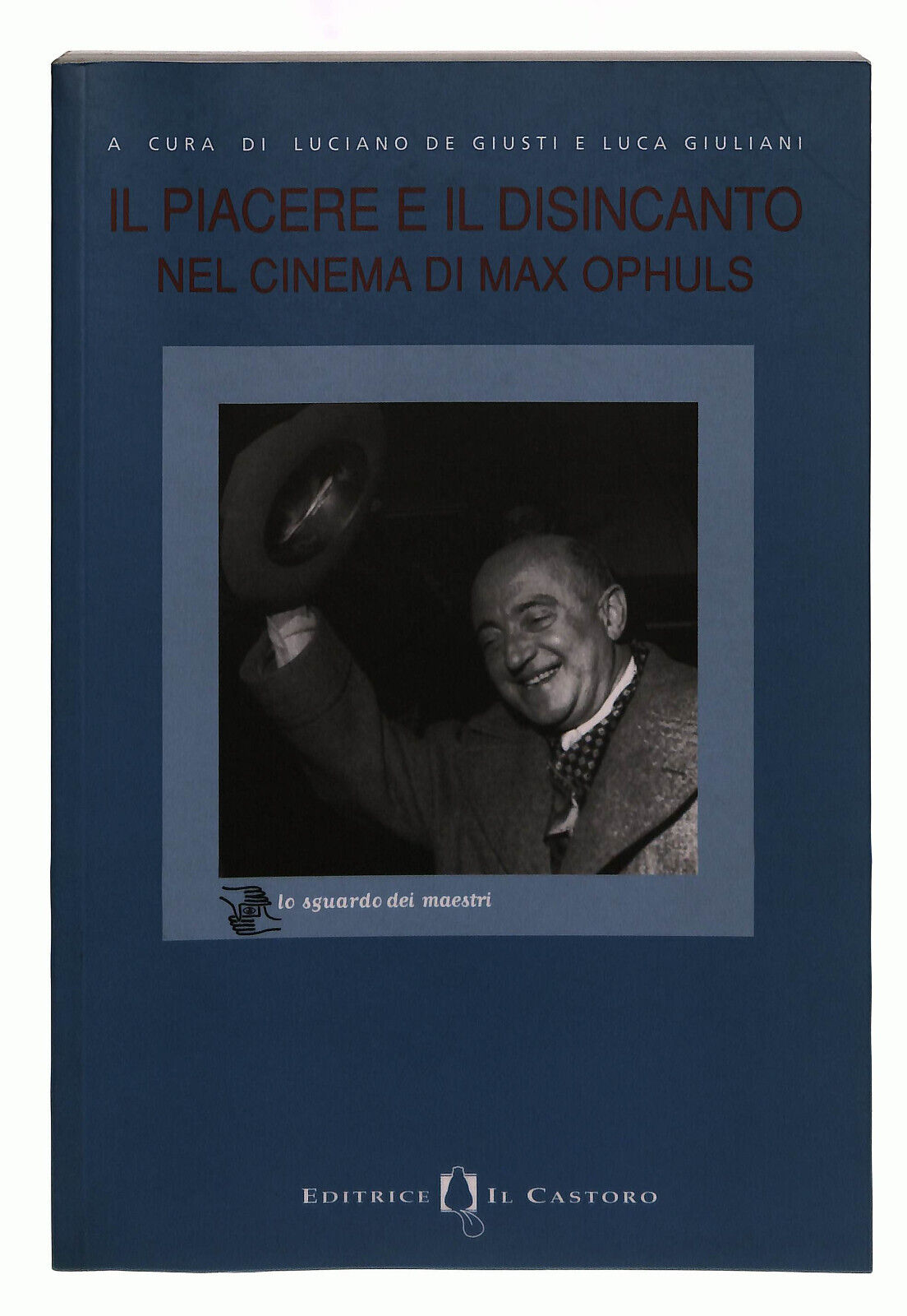 EBOND Il Piacere e Il Disincanto Nel Cinema Il Castoro Libri Libro LI040028