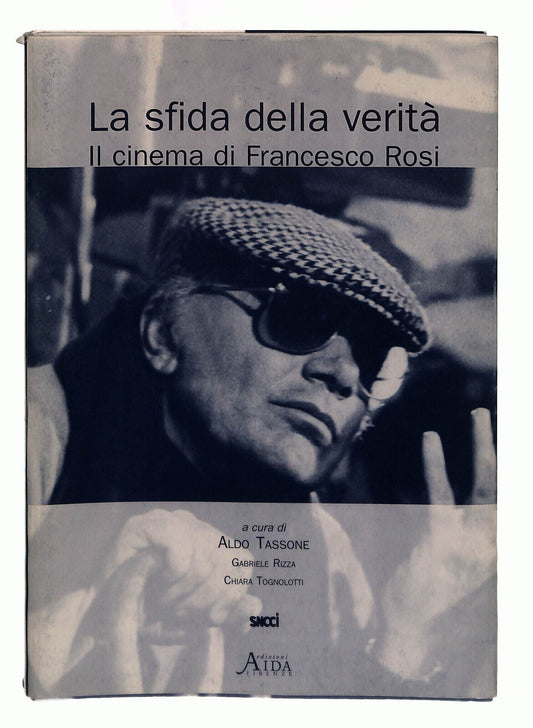 EBOND La Sfida Della Verita. Il Cinema Di Francesco Rosi Aida Libri Libro LI040029