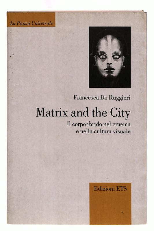 EBOND Matrix And The City. Il Corpo Ibrido Nel Cinema De Ruggieri Ets Libro LI040036