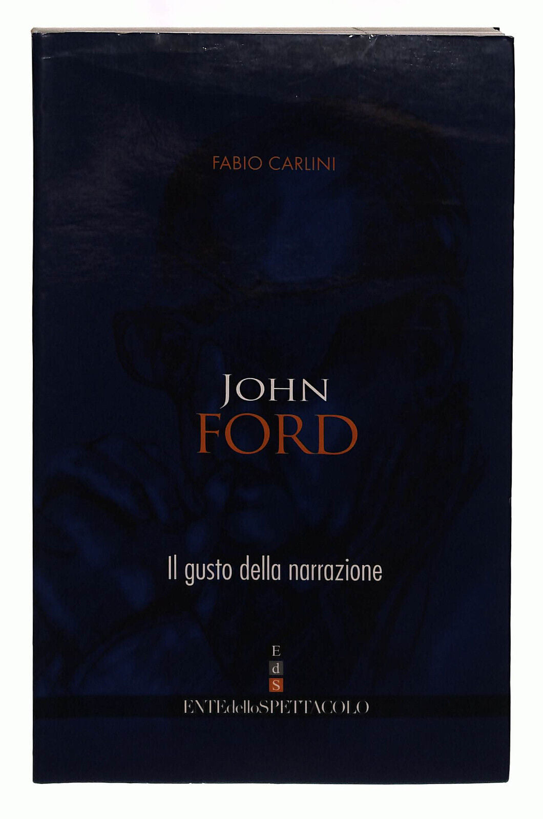 EBOND John Ford. Il Gusto Della Narrazione Eds Carlini Libro LI040039