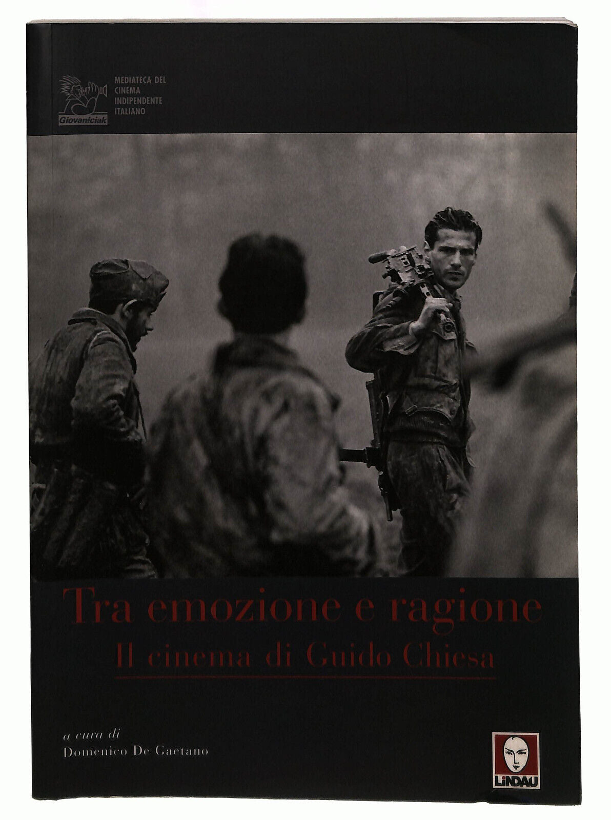 EBOND Tra Emozione e Ragione. Il Cinema Di Guido Chiesa Lindau Libro LI040046