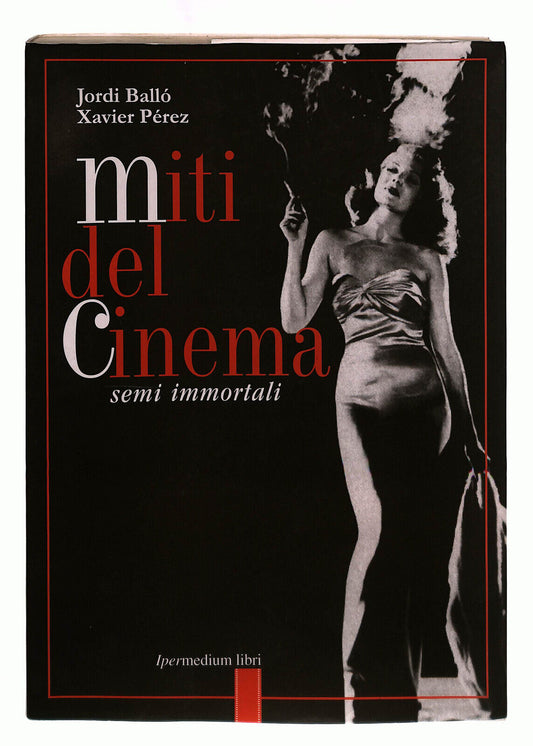 EBOND Jordi Ballo Xavier Perez Miti Del Cinema Semi Immortali Libro LI040048