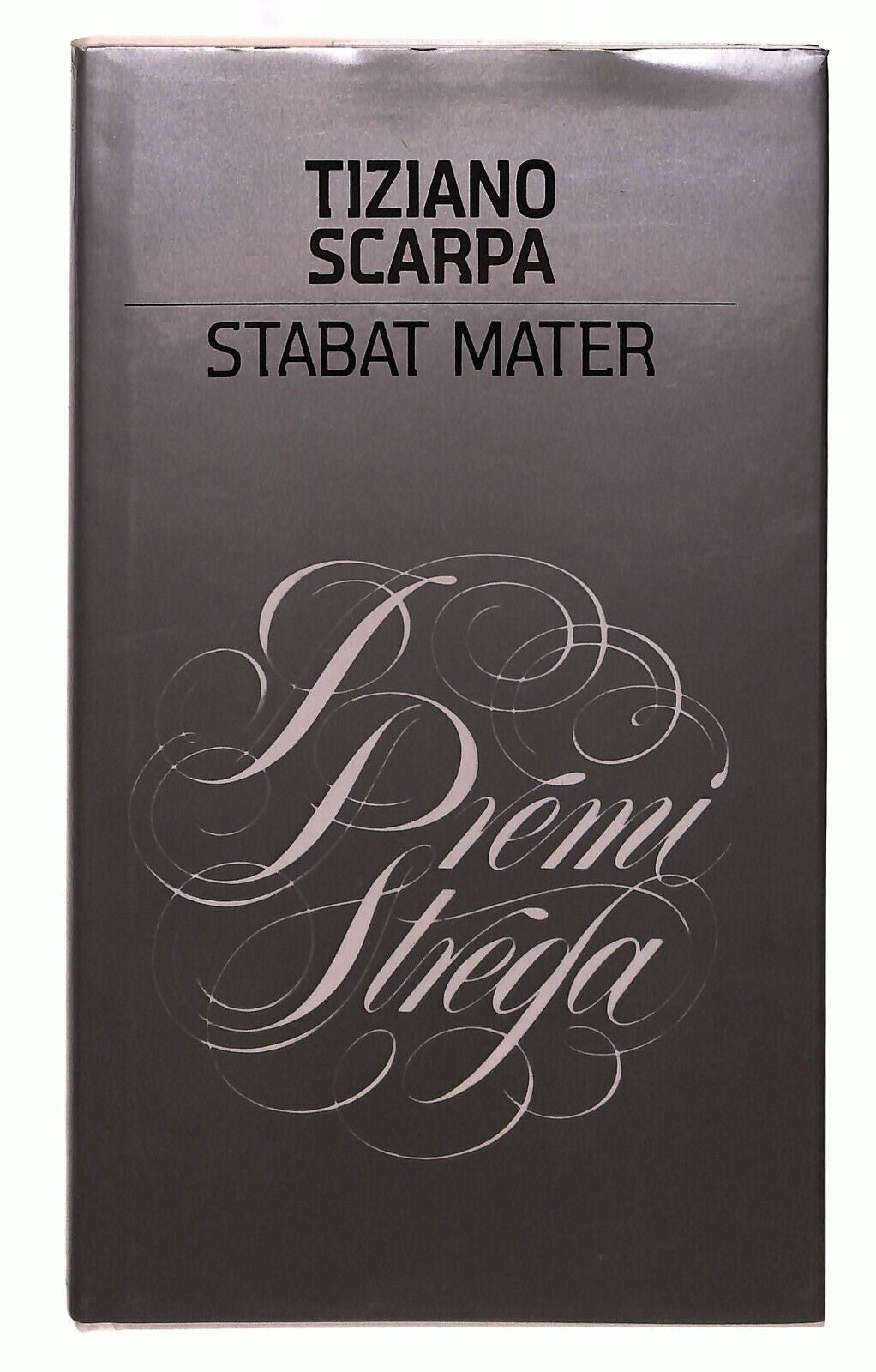 EBOND Tiziano Scarpa Stabat Mater Premi Strega Libro LI040110
