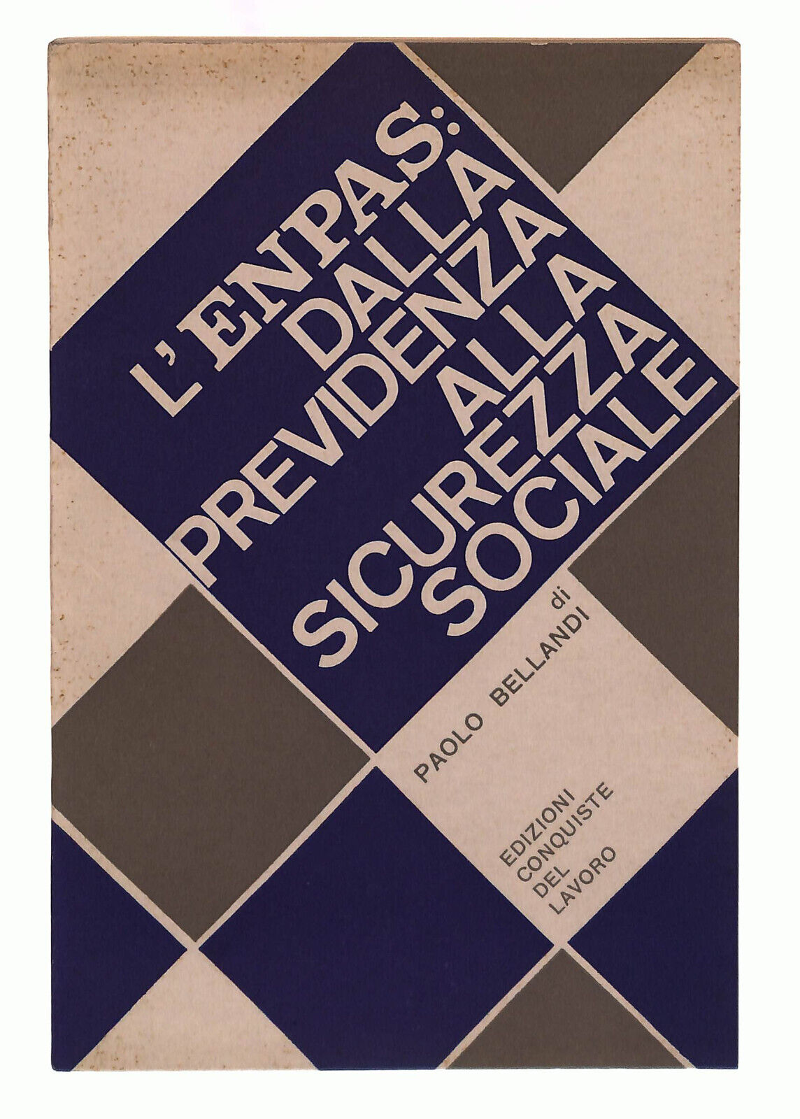 EBOND L'enpas Dalla Previdenza Alla Sicurezza Sociale Bellandi Libro LI040119
