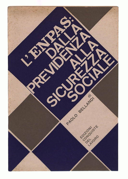 EBOND L'enpas Dalla Previdenza Alla Sicurezza Sociale Bellandi Libro LI040119