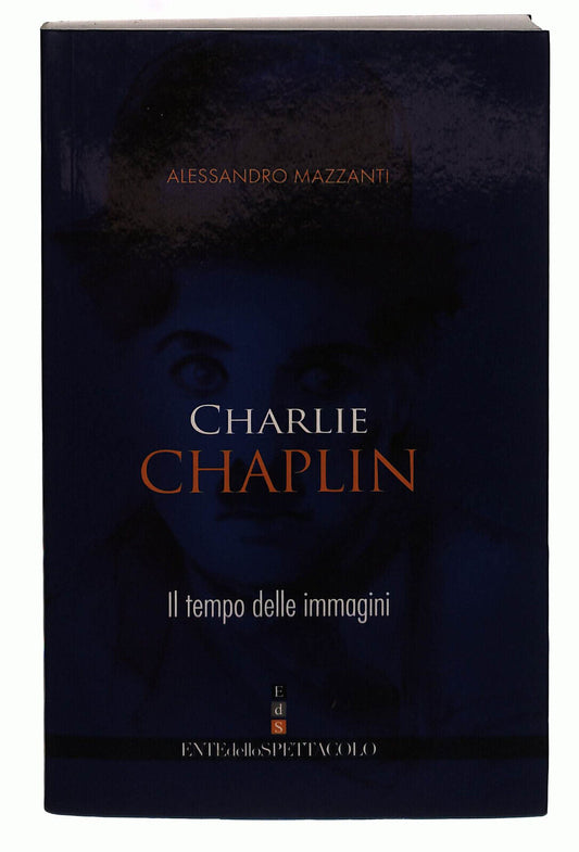 EBOND Charlie Chaplin. Il Tempo Delle Immagini Eds Mazzanti Libro LI040161