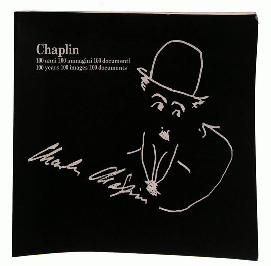 EBOND Chaplin 100 Anni 100 Immagini 100 Documenti Libro LI040168