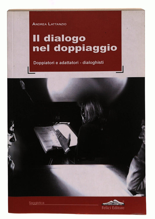 EBOND Il Dialogo Nel Doppiaggio Lattanzio Felici Libro LI040208