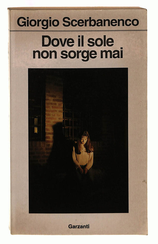 EBOND Dove Il Sole Non Sorge Mai Garzanti Libro LI040226