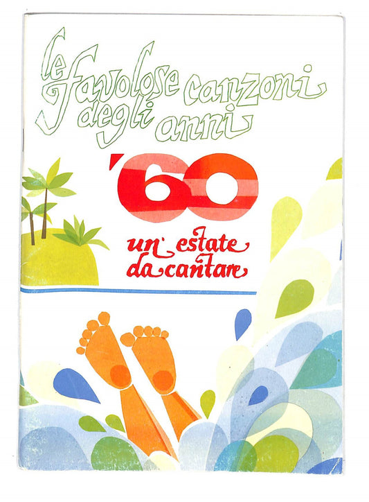 EBOND Le Favolose Canzoni Degli Anni 60 Un'estate Da Cantare Libro LI040373