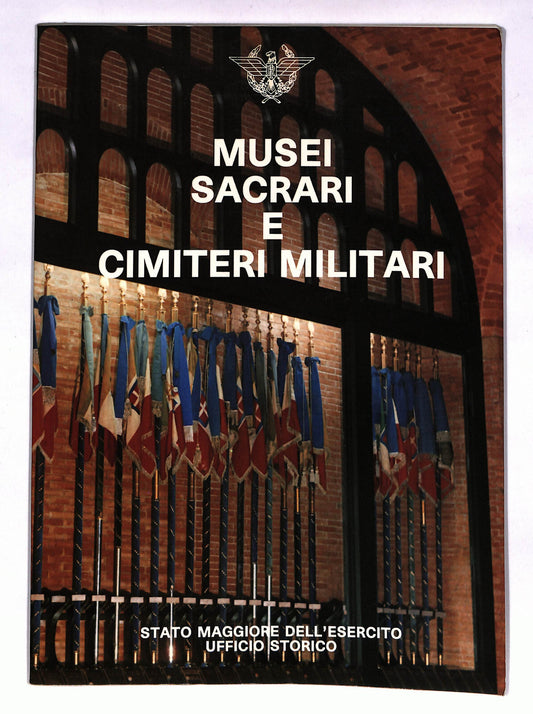 EBOND Musei Sacrari e Cimiteri Militari Ufficio Storico Sme Libro LI040564