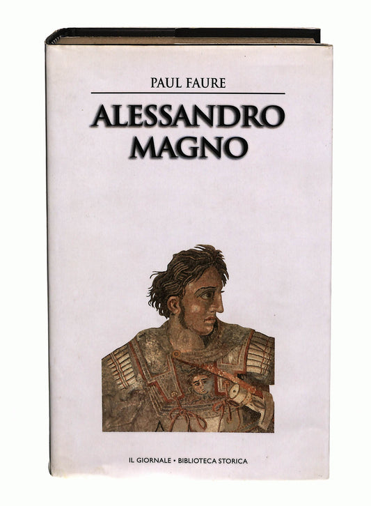 EBOND Alessandro Magno Paul Faure Il Giornale Libro LI040659