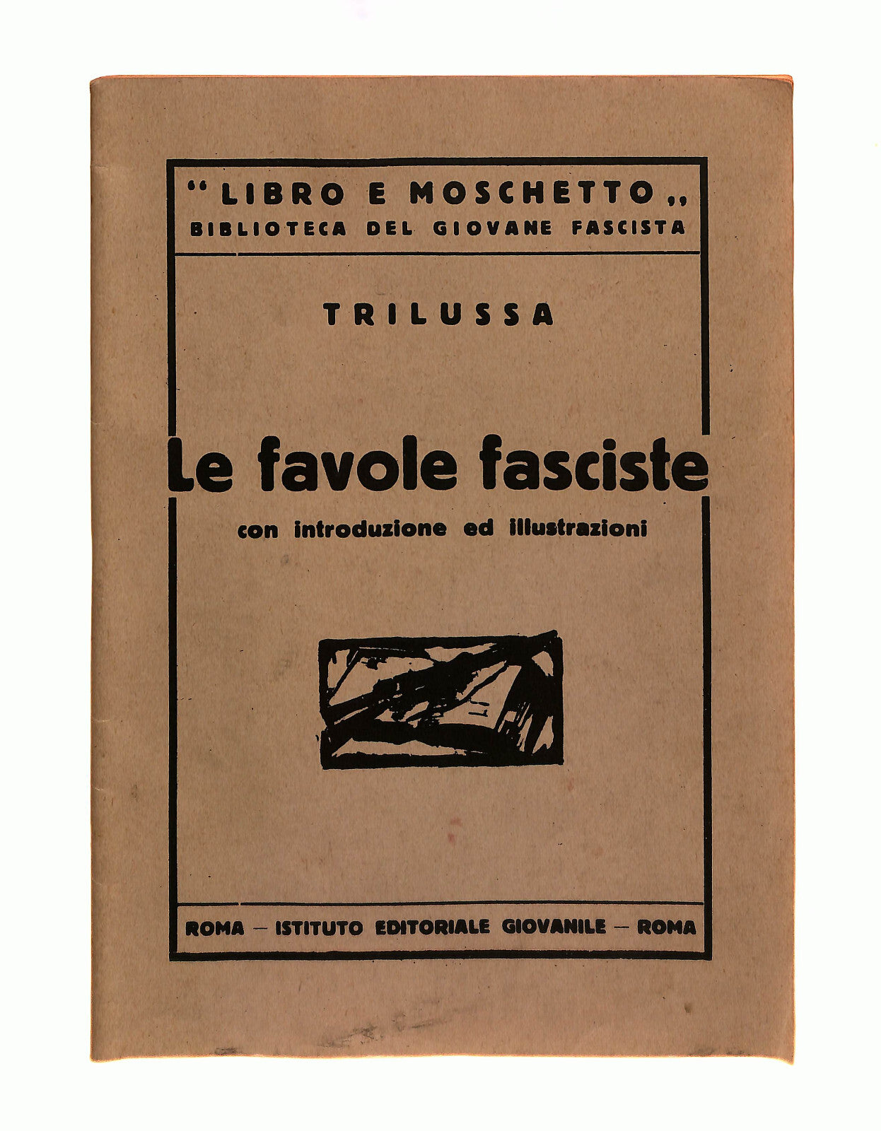 EBOND Le Favole Fasciste Trilussa Istituto Editoriale Giovanile Libro LI040737