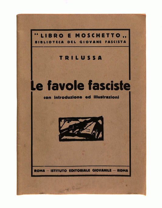 EBOND Le Favole Fasciste Trilussa Istituto Editoriale Giovanile Libro LI040737