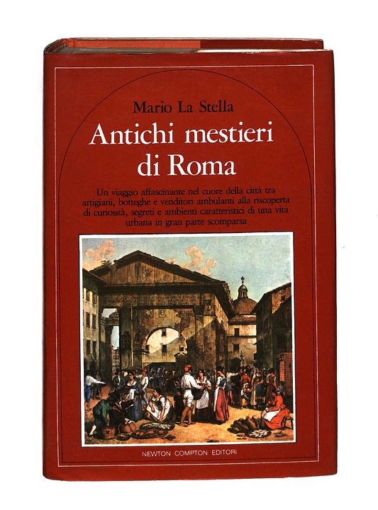 EBOND Antichi Mestieri Di Roma Mario La Stella Newton Compton Libro LI040783