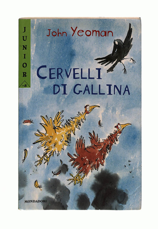EBOND Cervelli Di Gallina John Yeoman Mondadori Libro LI040810