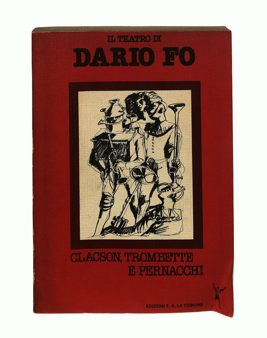 EBOND Clacson, Trombette e Pernacchi Il Teatro Di Dario Fo Libro LI040882