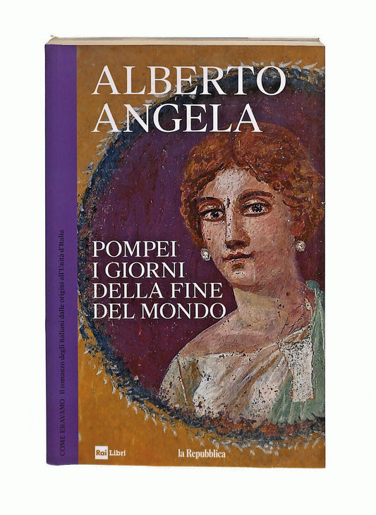 EBOND Pompei i Giorni Della Fine Del Mondo Rai Repubblica Libri Libro LI040962