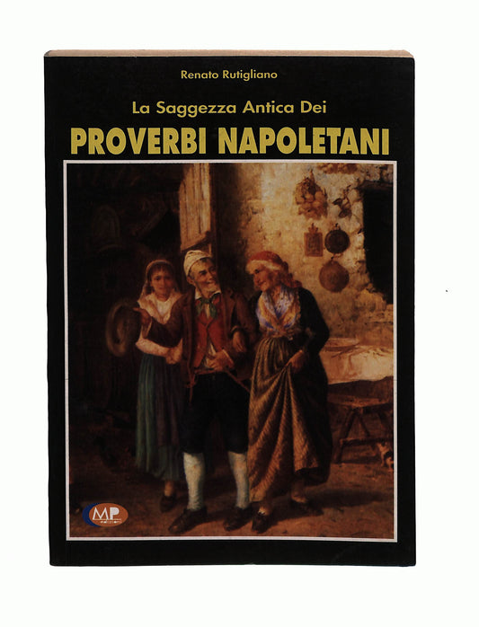 EBOND La Saggezza Antica Dei Proverbi Napoletani R. Rutigliano Libro LI041079