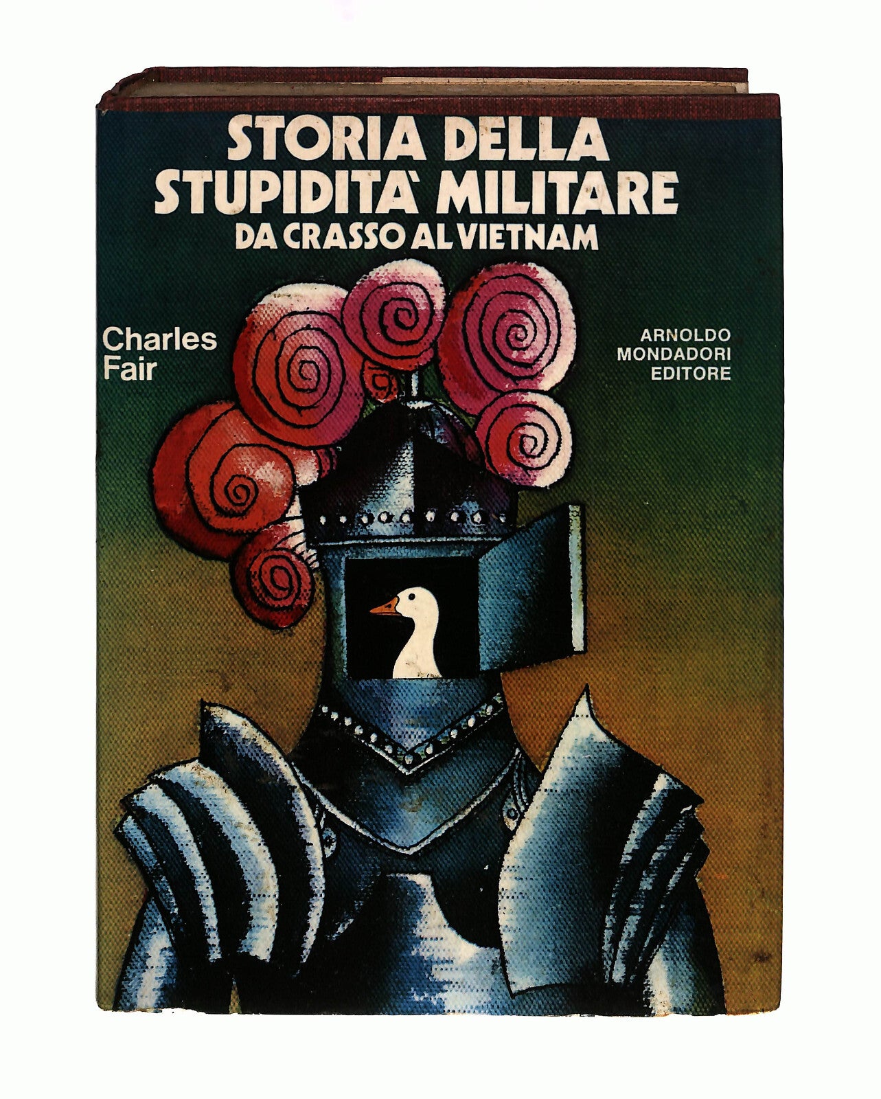EBOND Storia Della Stupidita Militare Charles Fair Mondadori Libro LI041081