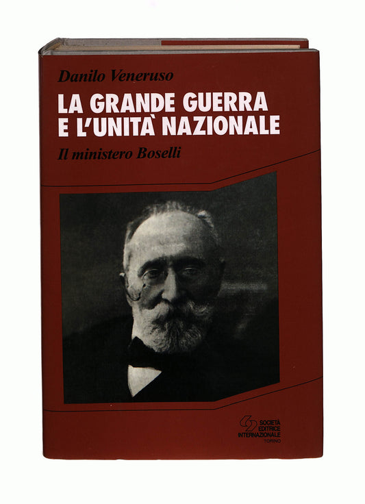 EBOND La Grande Guerra e L'unita Nazionale Danilo Veneruso Sei Libro LI041084