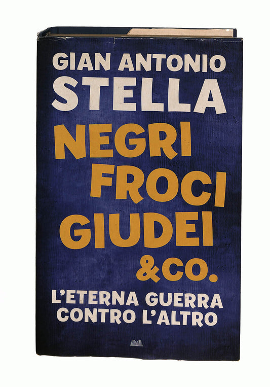 EBOND Negri, Froci, Giudei & Co. G. A. Stella Mondolibri Libro LI041130