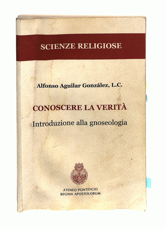EBOND Conoscere La Verita A. Aguilar Gonzalez Ateneo Pontificio Libro LI041132