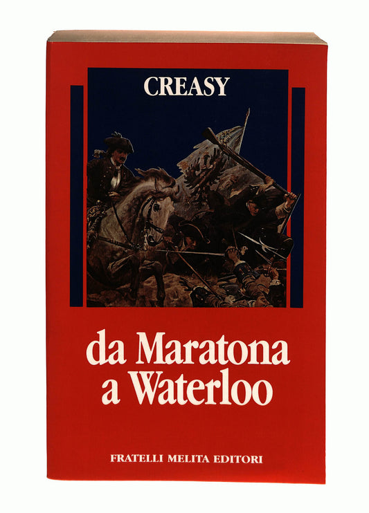 EBOND Da Maratona a Waterloo E. Creasy Fratelli Melita Editori Libro LI041135