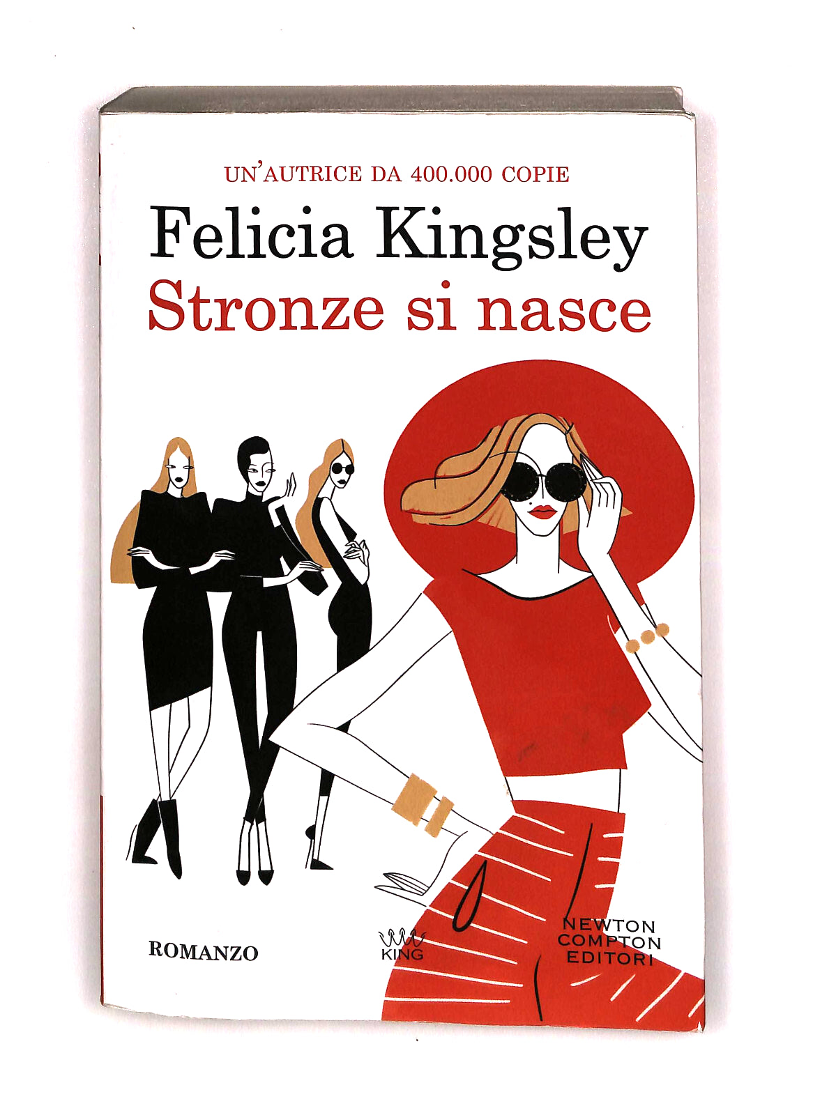 EBOND Stronze Si Nasce Felicia Kingsley Newton Compton Libro LI041357