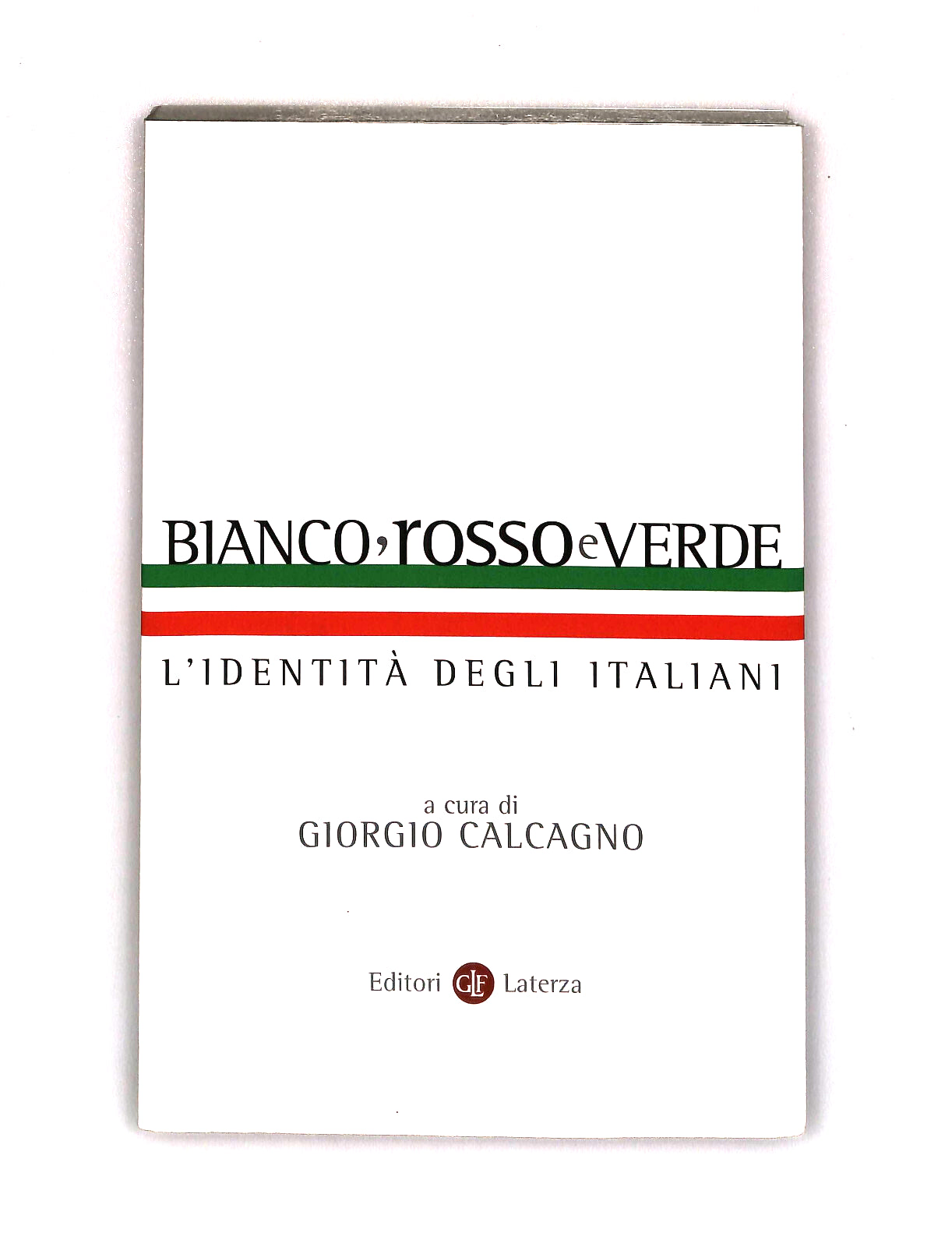 EBOND Bianco, Rosso e Verde Cura Di G. Calcagno Laterza Libro LI041379