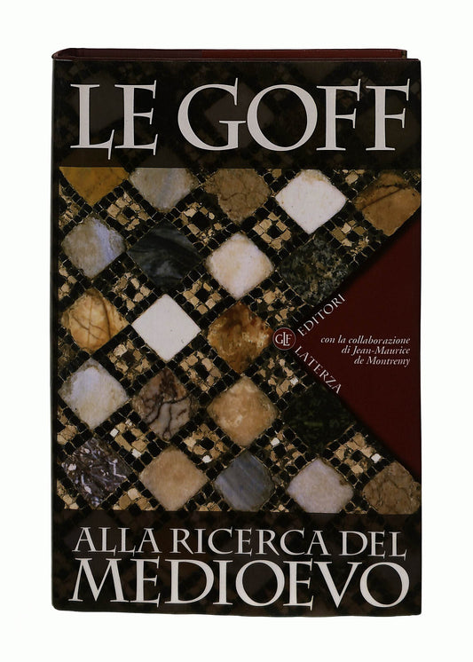 EBOND Alla Ricerca Del Medioevo Jacques Le Goff Laterza Libro LI041403