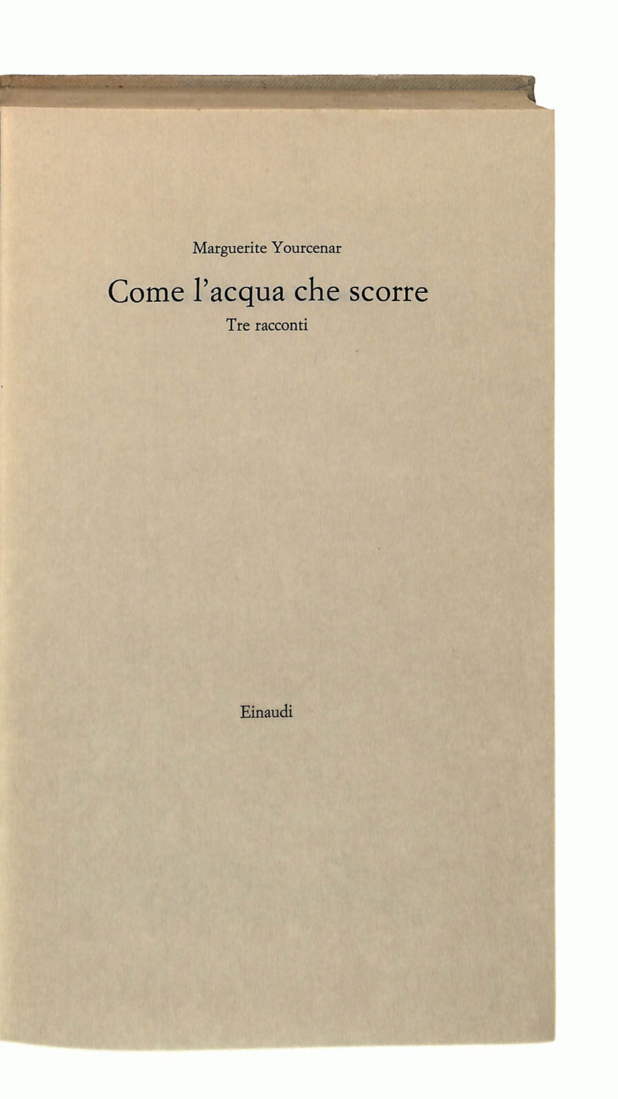 EBOND Come l Acqua Che Scorre Marguerite Yourcenar Einaudi Libro LI041409