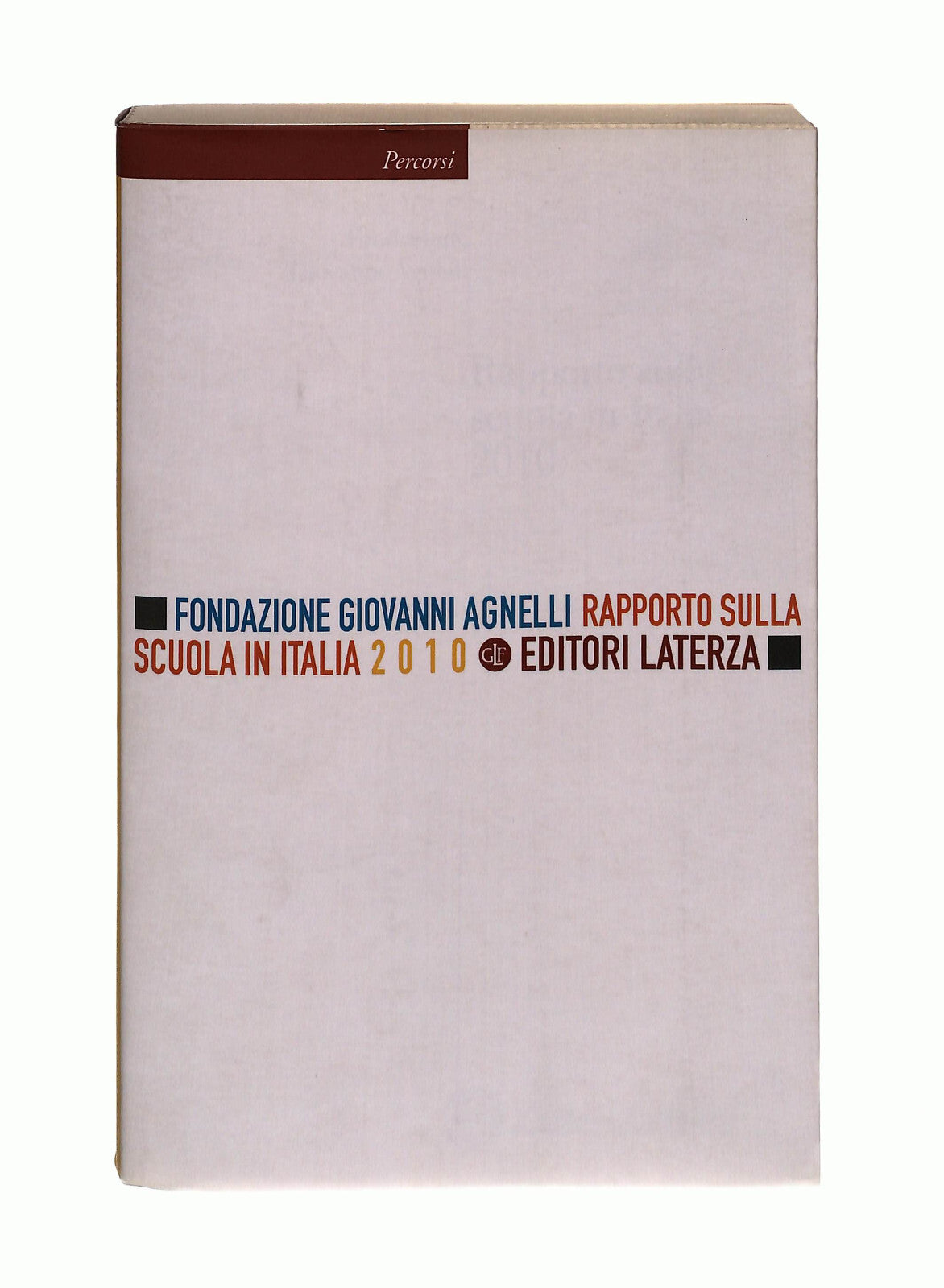 EBOND Rapporto Sulla Scuola In Italia 2010 Fondazione G. Agnelli Libro LI041482
