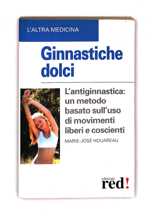 EBOND Ginnastiche Dolci Marie-jose Houareau Red Edizioni Libro LI041605
