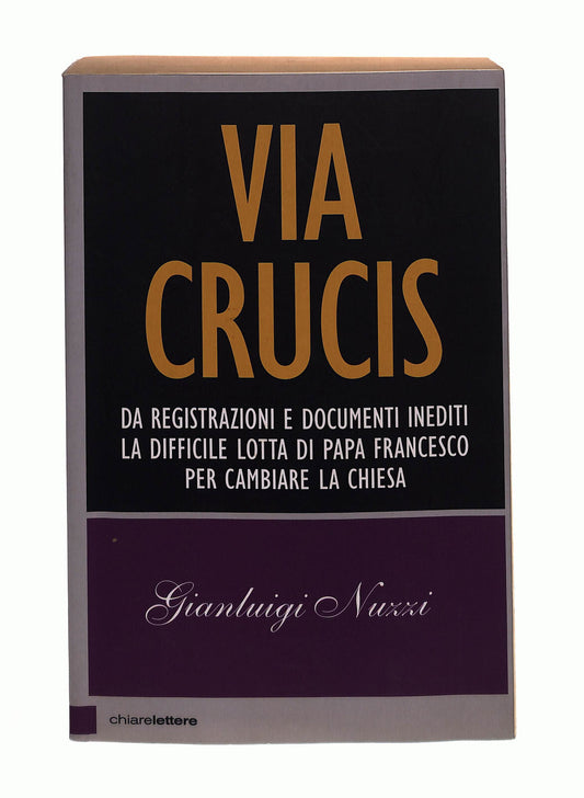 EBOND Via Crucis Gianluigi Nuzzi Chiarelettere Libro LI041626