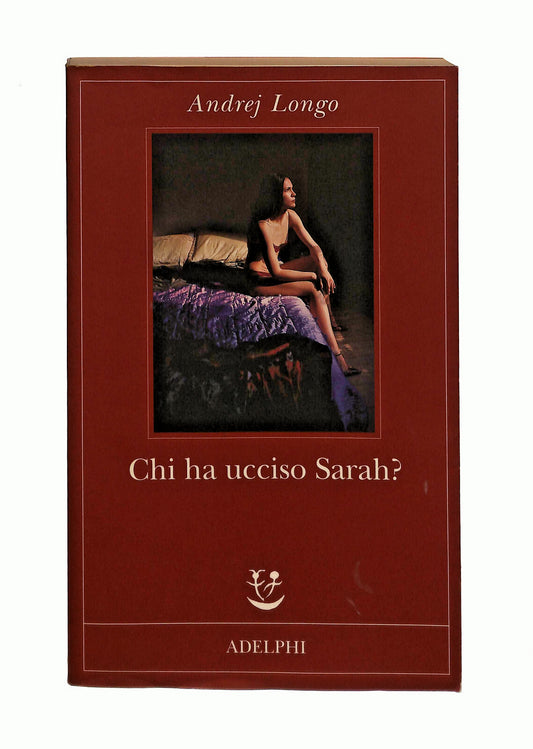 EBOND Chi Ha Ucciso Sarah? Andrej Longo Adelphi Libro LI041726