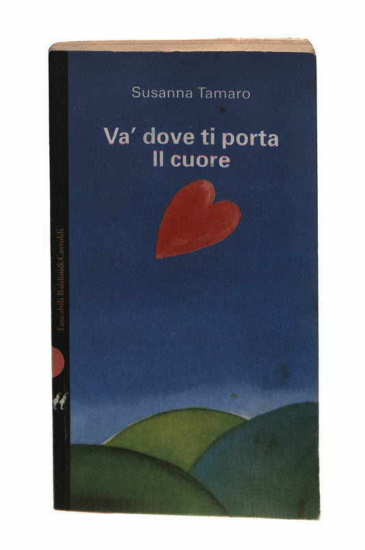 EBOND Va Dove Ti Porta Il Cuore Susanna Tamaro Baldini e Castoldi Libro LI041865