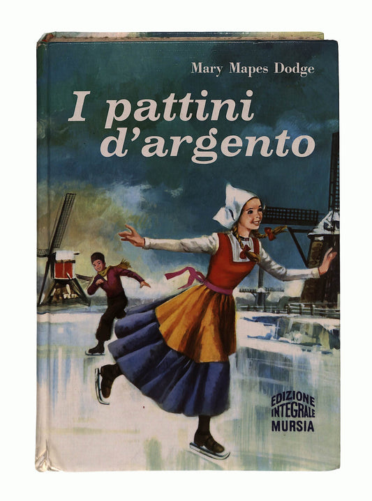 EBOND I Pattini d Argento Mary Mapes Dodge Mursia Libro LI041911