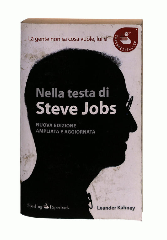EBOND Nella Testa Di Steve Jobs Leander Kahney Sperling & Kupfer Libro LI041915