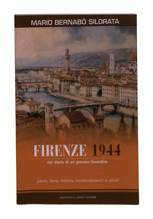 EBOND Firenze 1944 Mario Bernabo Silorata Maprosti & Lisanti Libro LI041926
