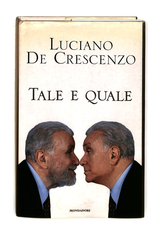 EBOND Tale e Quale Luciano De Crescenzo Mondadori Libro LI041956